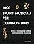 1001 Spunti Musicali per Co...