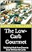 The Low-Carb Gourmet: Satis...