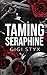 Taming Seraphine (Morally Black, #1)