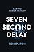 Seven Second Delay