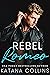 Rebel Romeo (Shattered Hearts Trilogy Book 2)