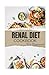 RENAL DIET COOKBOOK FOR BEG...