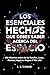 LOS ESENCIALES HECHOS QUE DEBES SABER ACERCA DEL ESPACIO by L. S. L'AMAR
