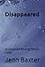 Disappeared: 24 Unsolved Missing Person Cases (Missing Person Cases From Across America)