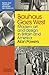Bauhaus Goes West (Paperbac...