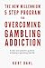 The New Millennium 5 Step Program for Overcoming Gambling Add... by Kurt Dahl