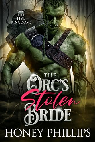 The Orc's Stolen Bride (The Five Kingdoms #1)