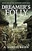 Dreamer's Folly (The Waywar...