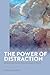 The Power of Distraction: D...