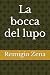 La bocca del lupo