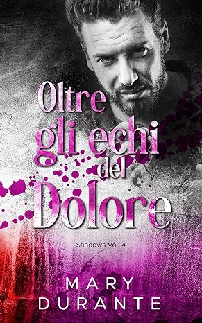 Oltre gli echi del dolore (Shadows #4)
