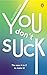 You Don't Suck: The new A t...
