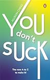You Don't Suck: T...