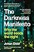 The Darkness Manifesto: Why the world needs the night