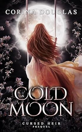 Cold Moon: (Prequel to Cursed Heir)