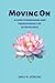 Moving On: A guide to rebuilding and rediscovering life after divorce (Survive Divorce)