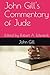 John Gill's Commentary of Jude: Edited by Robert A. Edwards