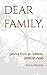 Dear Family, by Kayla Padzik