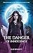 The Danger of Innocence: bo...