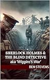 Book cover for Sherlock Holmes & the Blind Detective: (aka 'Wiggins's War' )