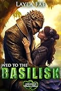 Wed to the Basilisk (Arranged Monster Mates, #15)
