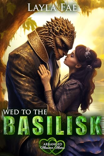 Wed to the Basilisk (Arranged Monster Mates, #15)