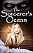 The Sorcerer's Ocean