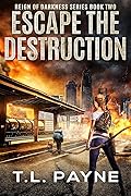 Escape the Destruction (Reign of Darkness #2)