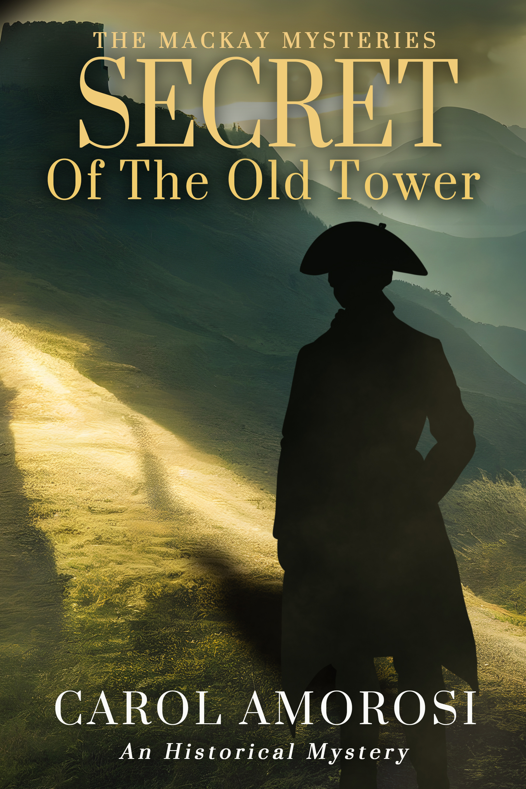 Secret of the Old Tower: The MacKay Mysteries, Book 2 (Kindle Edition)