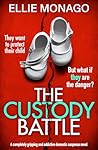 The Custody Battle by Ellie Monago