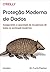 PROTEÇÃO MODERNA DE DADOS by W. Curtis Preston