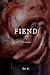 Fiend: The Novel (Mason Rome)