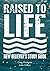 Raised to Life: New Believe...