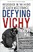 Defying Vichy: Blood, Fear ...