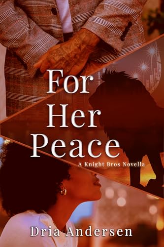 For Her Peace (The Knight Brothers Book 4)