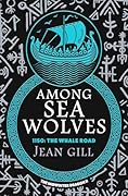 Among Sea Wolves: 1150 The Whale Road
