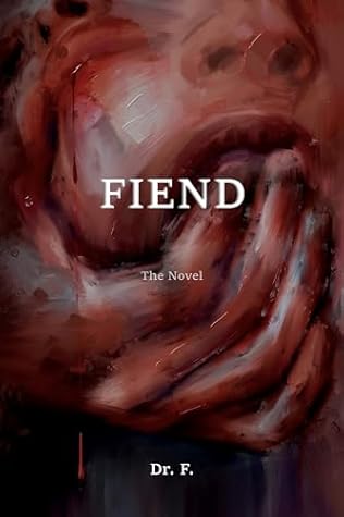 Fiend: The Novel (Mason Rome Book 1)