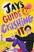 Jay's Guide to Crushing It by Ruby Clyde