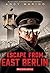 Escape from East Berlin