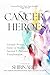 Cancer Heroes by Shirin Ariff