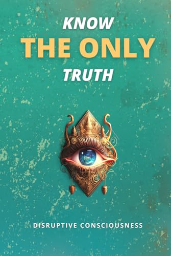 KNOW THE ONLY TRUTH (Hardcover)