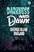 Darkness and Dawn