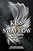 KISS & SWALLOW (Reapers of Sothom 1) (German Edition)