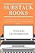 Substack Books: A Complete Guide to Turning Your Substack Posts Into Money Making Books (Blog Your Book Series)