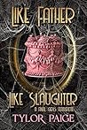 Book cover for Like Father Like Slaughter (Final Girls Featurettes)