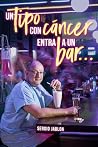 Un tipo con cánce...