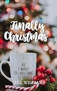 Finally Christmas: A Sweet Christian Romance