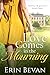 Love Comes in the Mourning