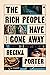 The Rich People Have Gone Away