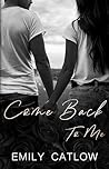 Book cover for Come Back To Me (The Rippers MC Series Book 2)